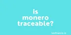 Is Monero traceable in 2023? thumbnail