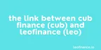 The link between Cub Finance (CUB) and LeoFinance (LEO) thumbnail