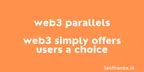 Web3 parallels - Web3 simply offers users a choice thumbnail