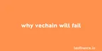 Why VeChain will fail thumbnail