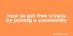 How to get free crypto by joining a community thumbnail
