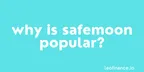 Why is SafeMoon popular? thumbnail