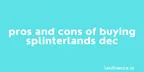 Pros and cons of buying Splinterlands DEC thumbnail