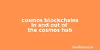 Cosmos (ATOM) blockchains in and out of the Cosmos Hub thumbnail