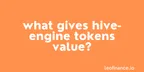 What gives Hive-Engine tokens value? thumbnail