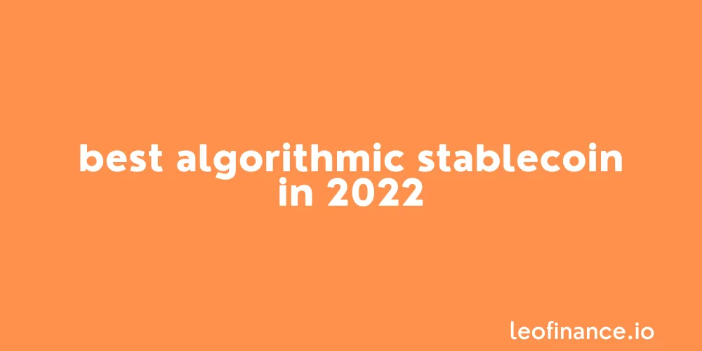 Best algorithmic stablecoin in 2023.