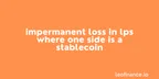 Impermanent loss in LPs where one side is a stablecoin thumbnail