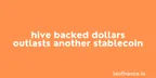 Hive Backed Dollar (HBD) outlasts another stablecoin thumbnail