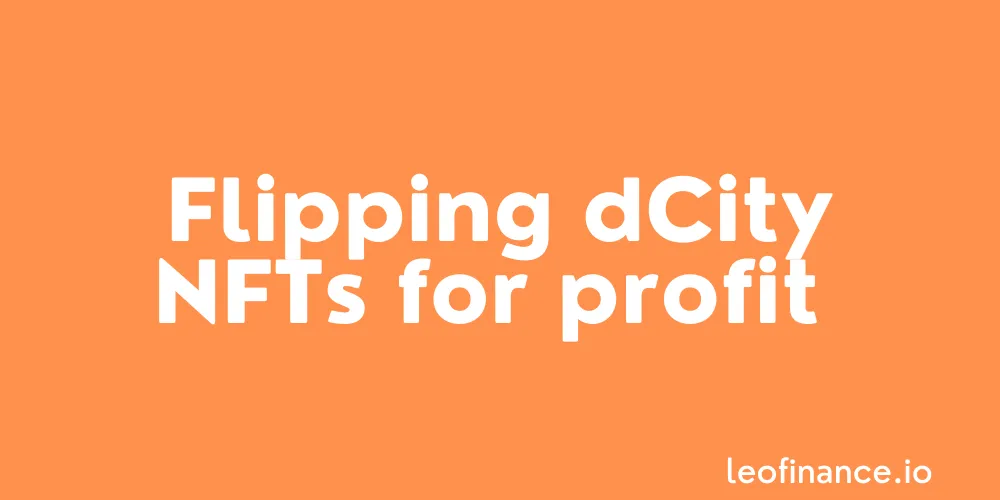 Flipping dCity NFTs for profit - dCity human trafficking