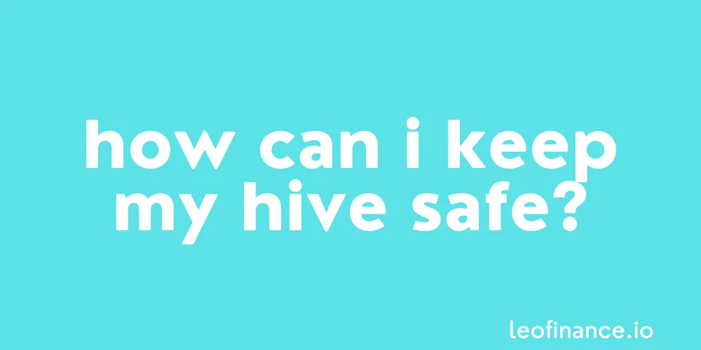 How can I keep my HIVE crypto safe?
