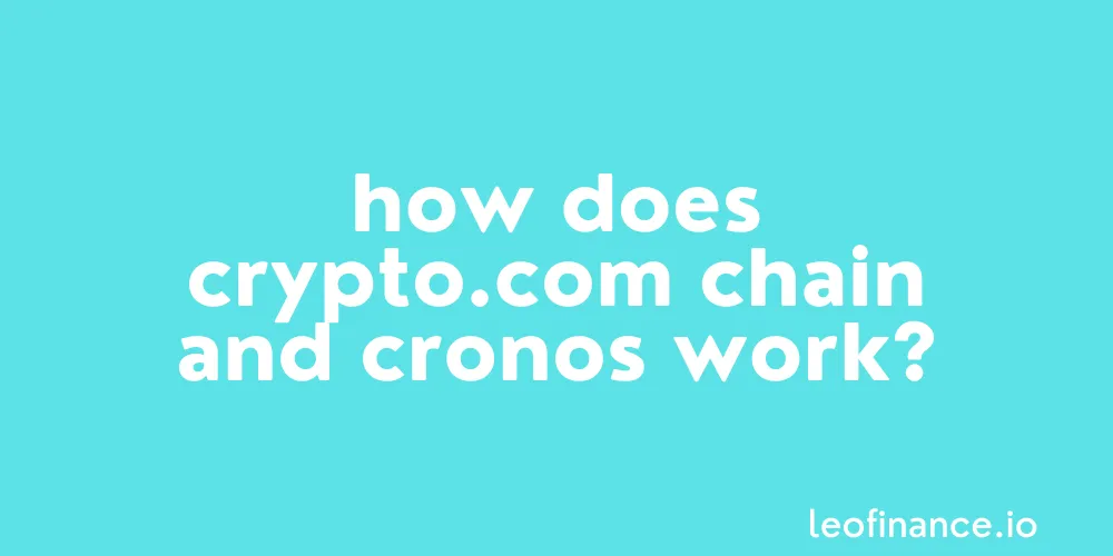 How does Crypto.com Chain and Cronos work?