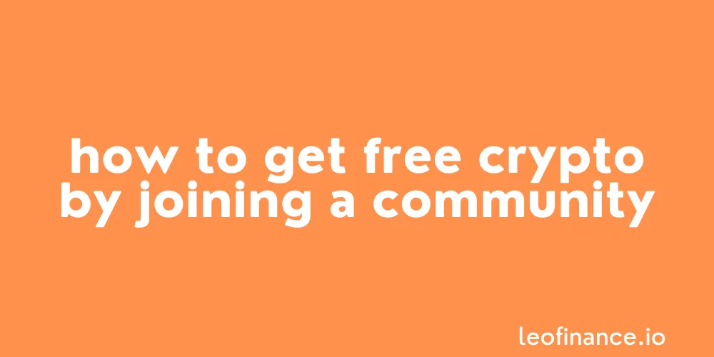 howtogetfreecryptobyjoiningacommunity.png