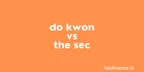 Terra (LUNA)'s Do Kwon vs the SEC thumbnail
