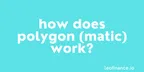 How does Polygon (MATIC) work? thumbnail