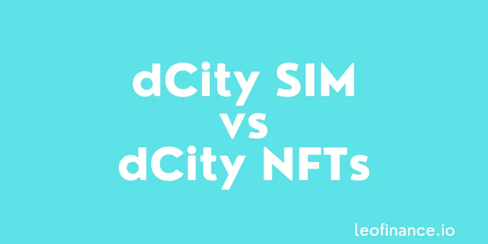 Investing in dCity SIM vs dCity NFTs.