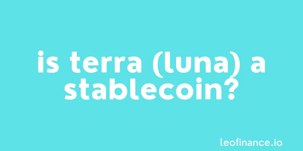Is Terra (LUNA) a stablecoin?