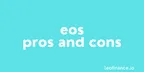 EOS pros and cons thumbnail