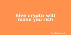 Hive crypto will make you rich thumbnail