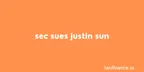 SEC sues Justin Sun for TRON (TRX) fraud thumbnail