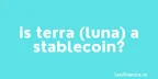 Is Terra (LUNA) a stablecoin? thumbnail