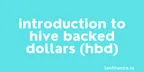 Introduction to Hive Backed Dollars (HBD) thumbnail