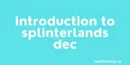 Introduction to Splinterlands DEC thumbnail