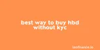 Best way to buy HBD without KYC thumbnail
