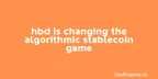 HBD is changing the algorithmic stablecoin game thumbnail