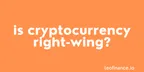 Is cryptocurrency right-wing? thumbnail
