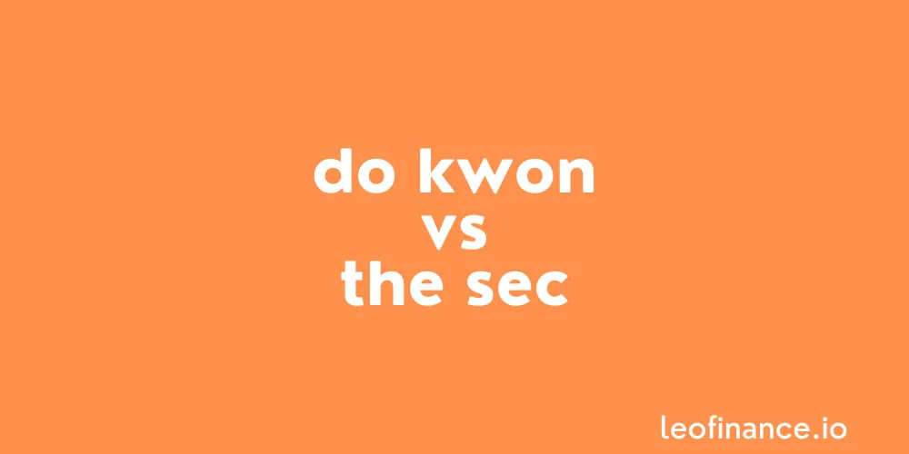 Terra (LUNA)'s Do Kwon vs the SEC.