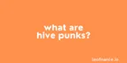 What are Hive Punks? - The Punks on Hive NFT project thumbnail