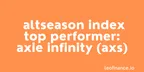Current Altcoin Season Index top performer: Axie Infinity Shard (AXS) thumbnail