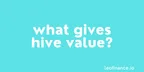 What gives HIVE crypto value? thumbnail